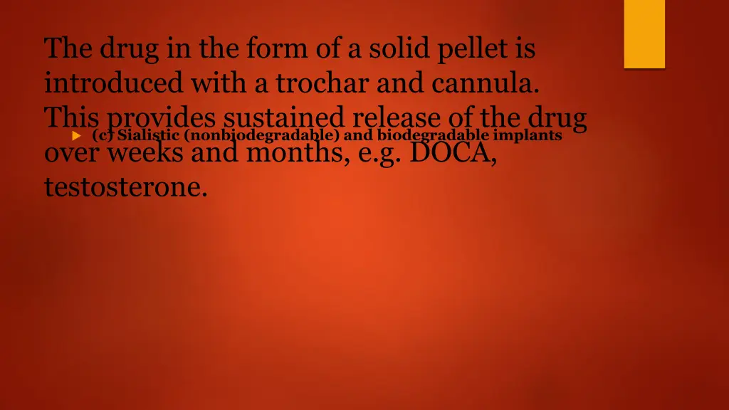 the drug in the form of a solid pellet