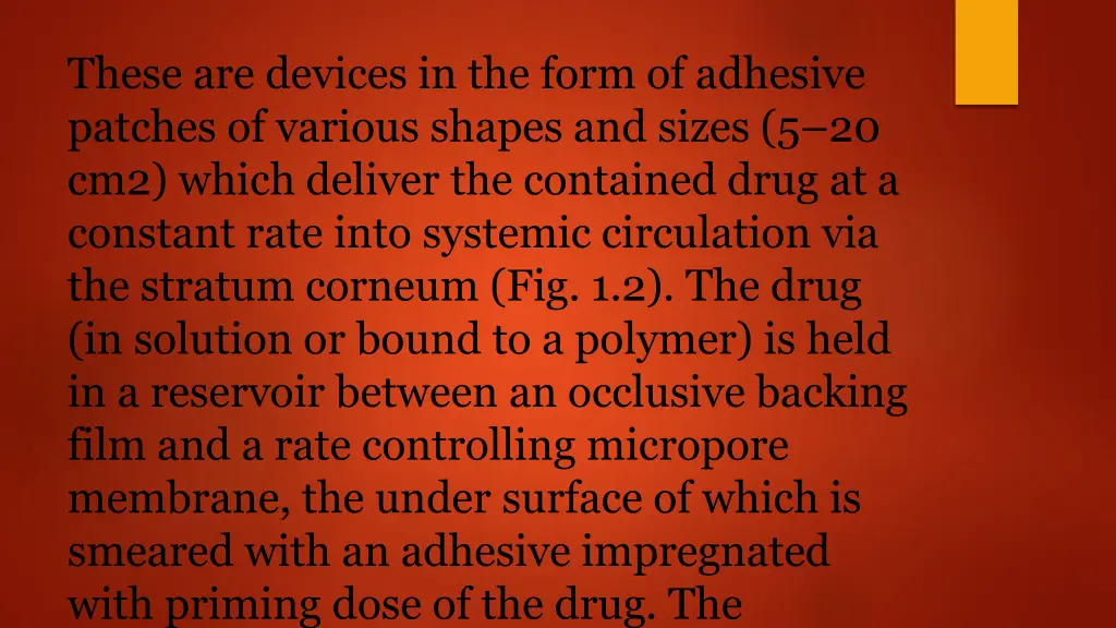 these are devices in the form of adhesive patches