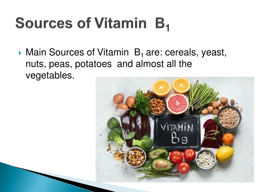 main sources of vitamin b 1 are cereals yeast