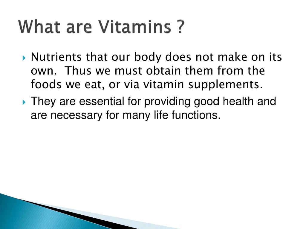 nutrients that our body does not make