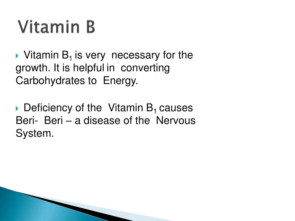 vitamin b 1 is very necessary for the growth