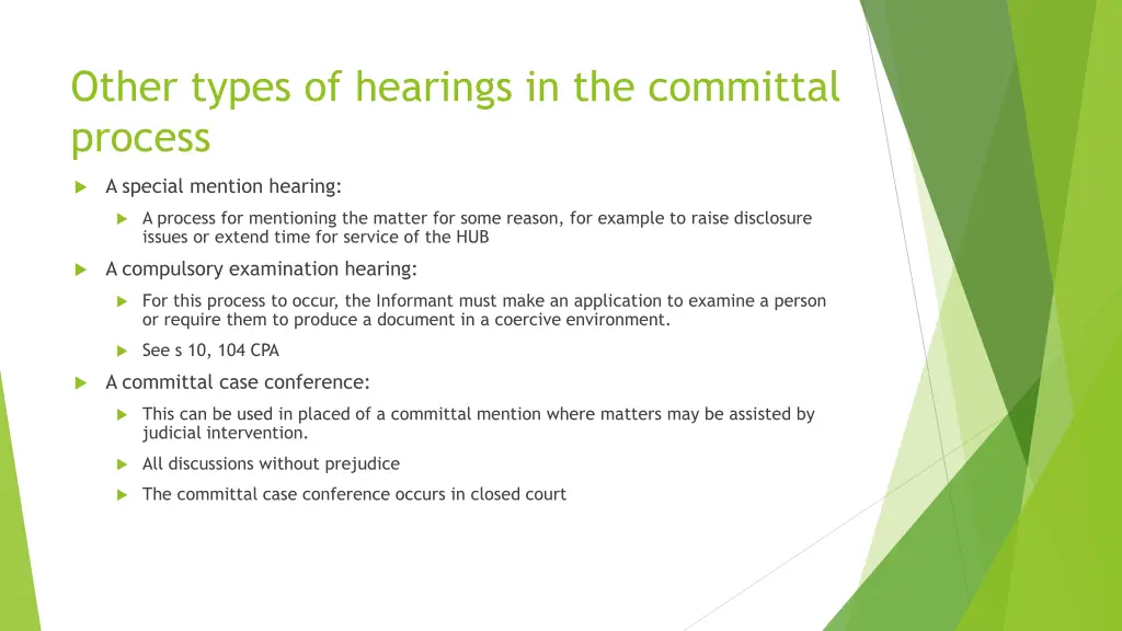 other types of hearings in the committal process