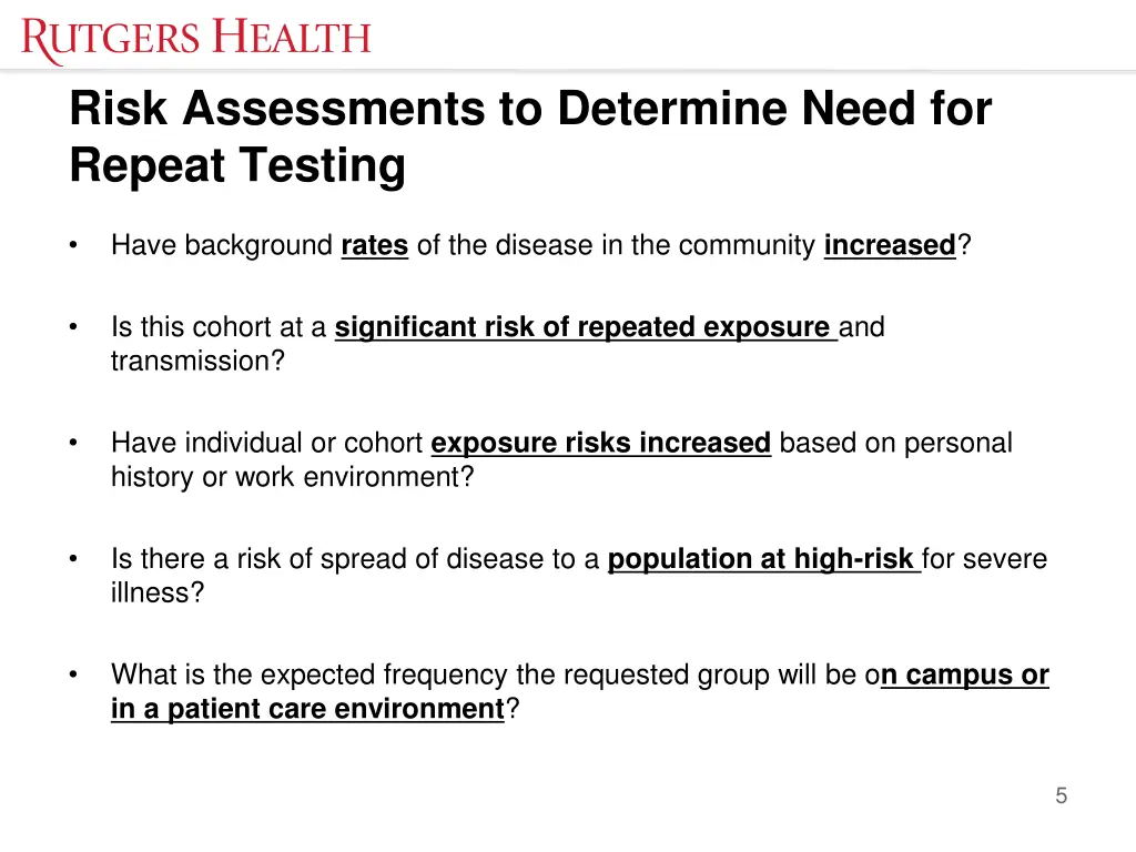 risk assessments to determine need for repeat