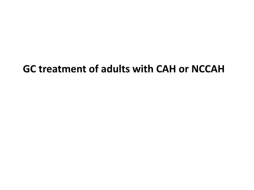 gc treatment of adults with cah or nccah