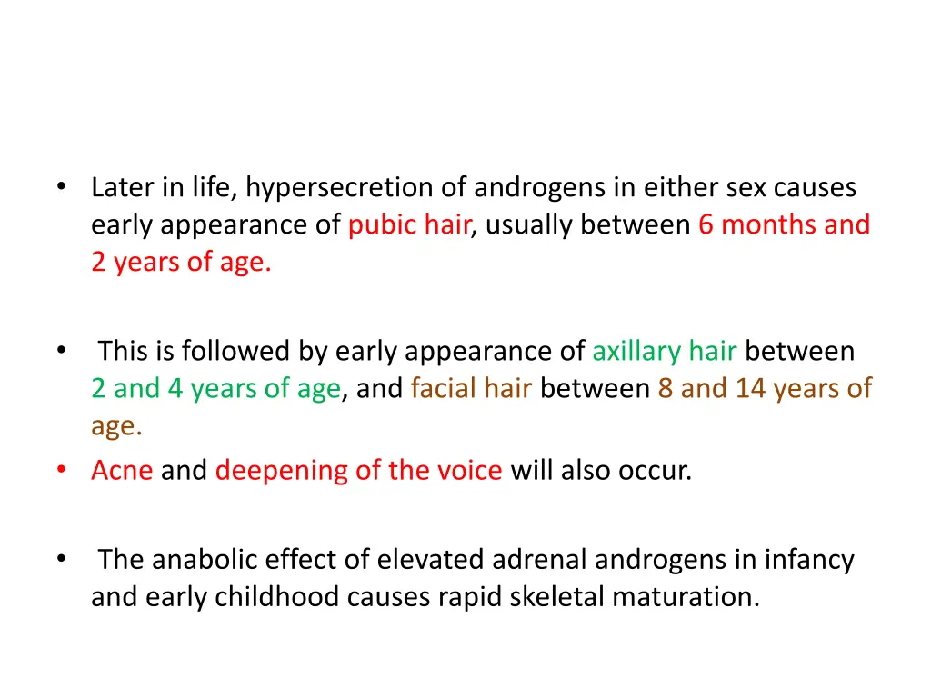 later in life hypersecretion of androgens