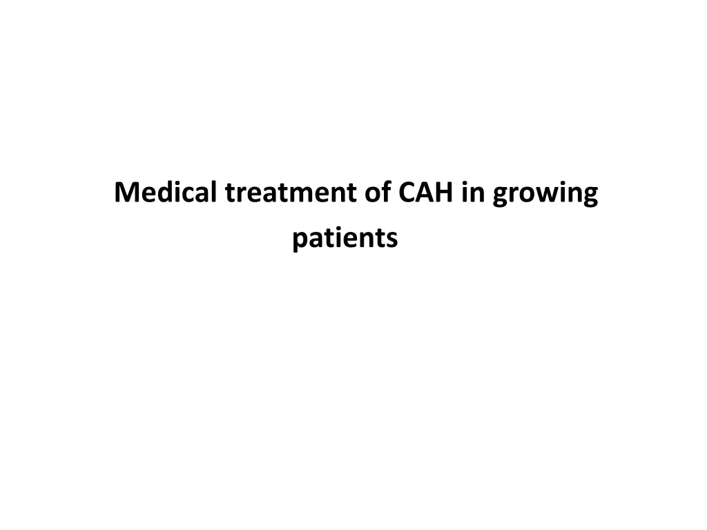 medical treatment of cah in growing patients