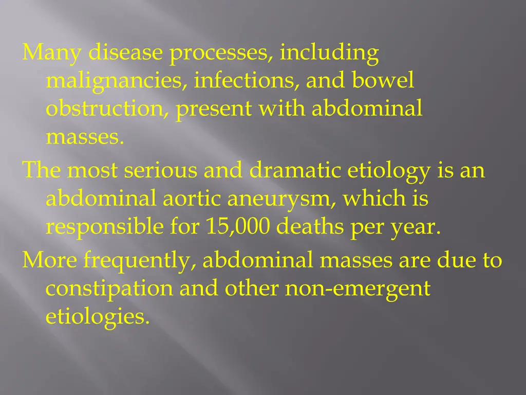 many disease processes including malignancies