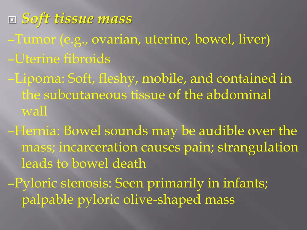soft tissue mass tumor e g ovarian uterine bowel