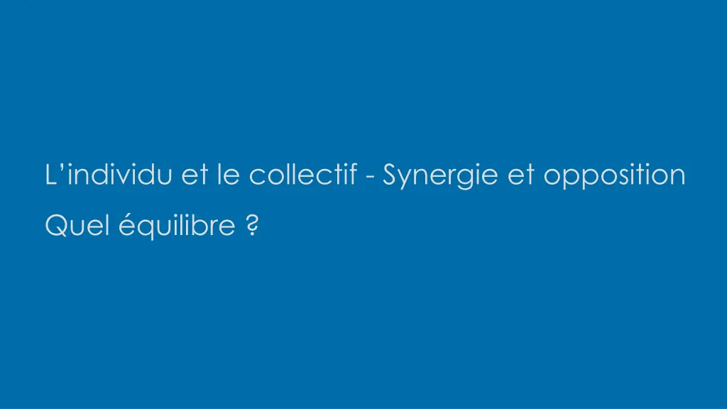 l individu et le collectif synergie et opposition
