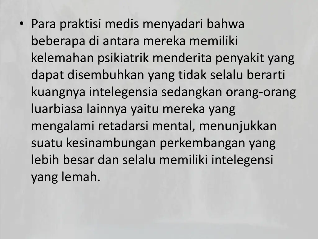 para praktisi medis menyadari bahwa beberapa