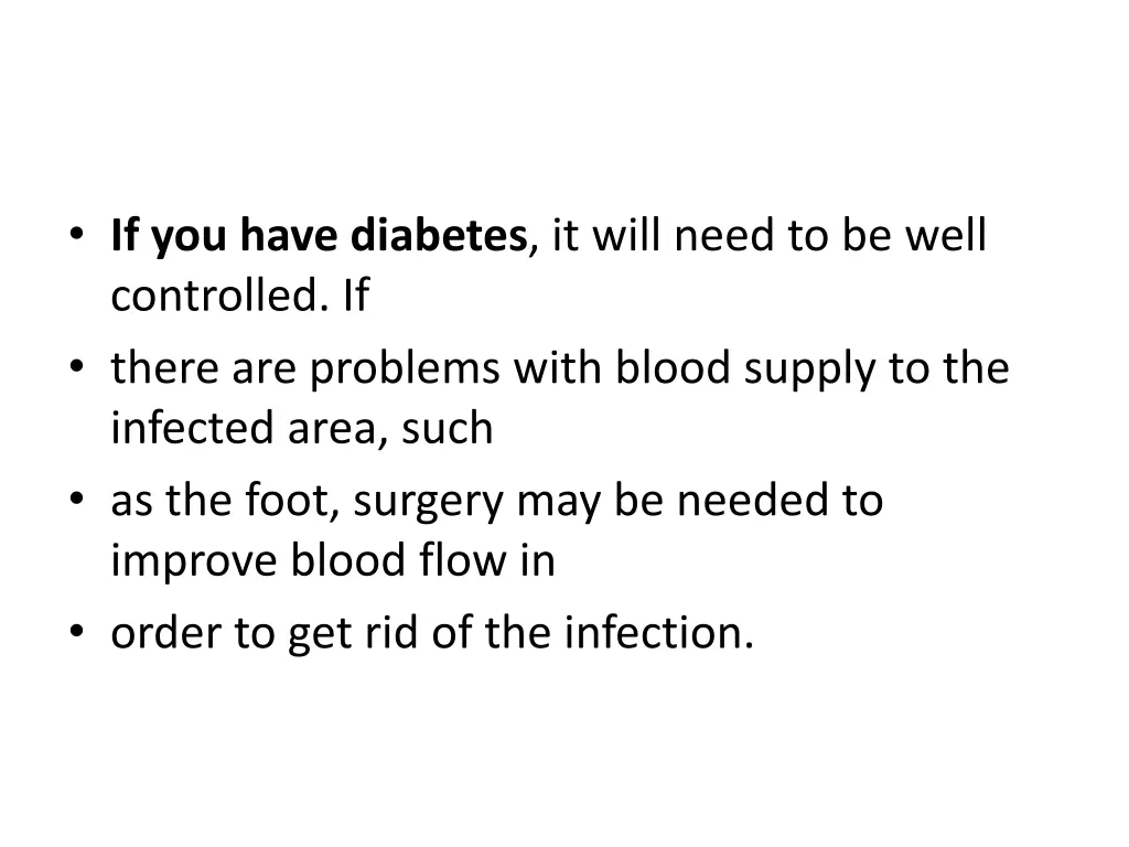 if you have diabetes it will need to be well