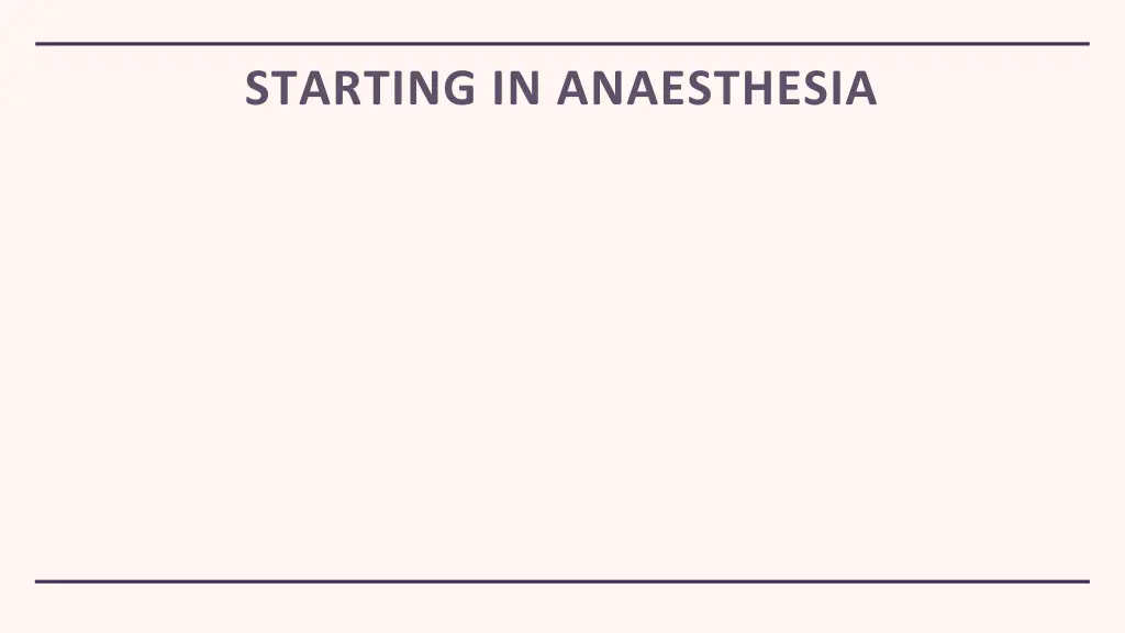 starting in anaesthesia