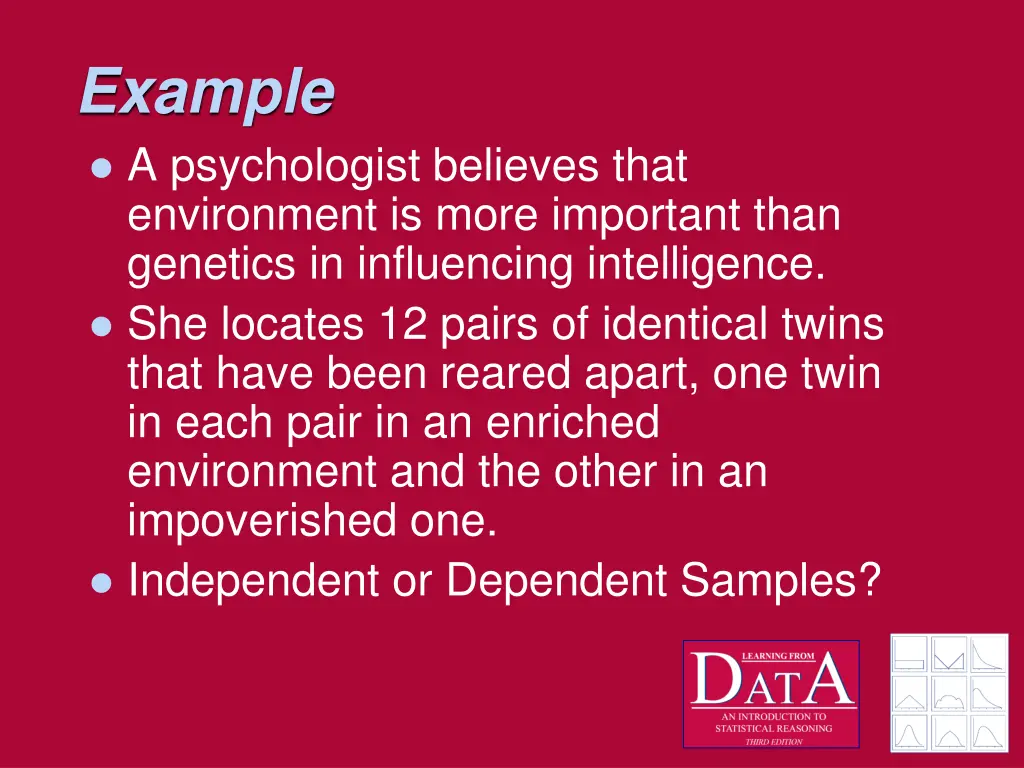 example a psychologist believes that environment