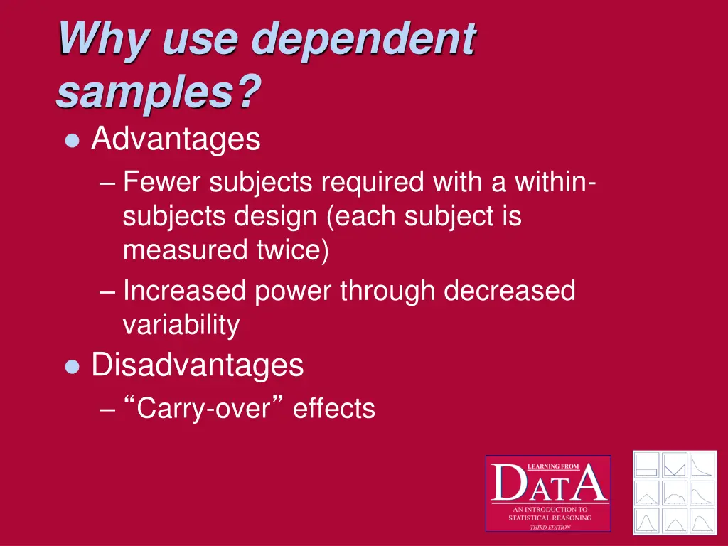 why use dependent samples advantages fewer