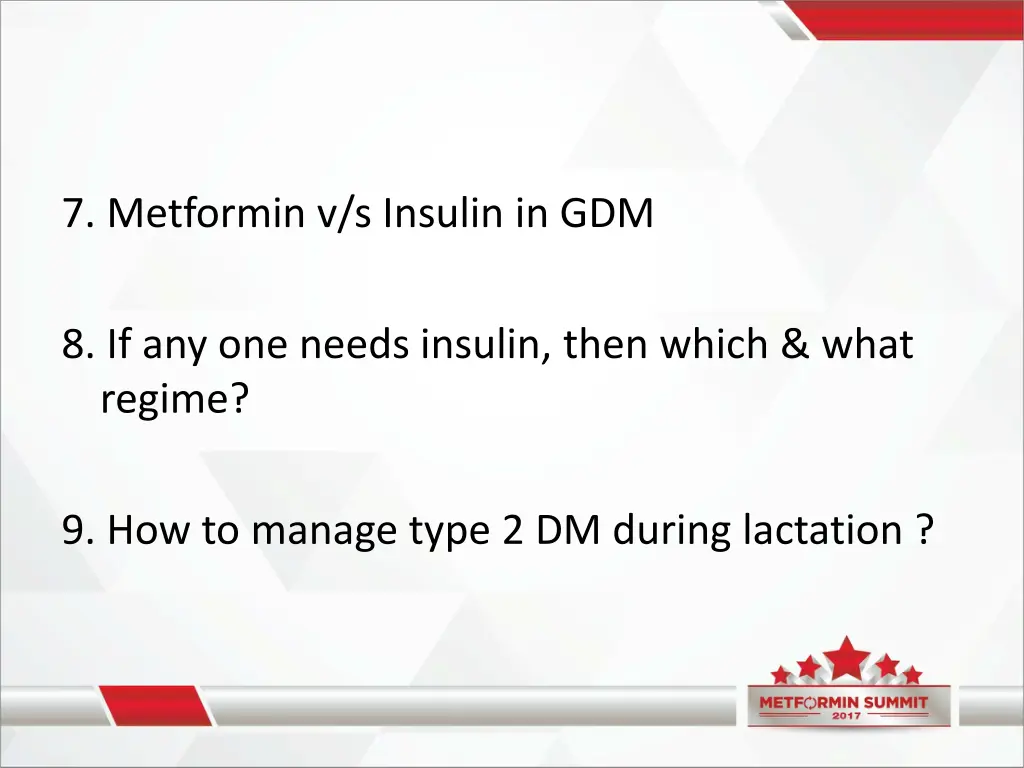 7 metformin v s insulin in gdm