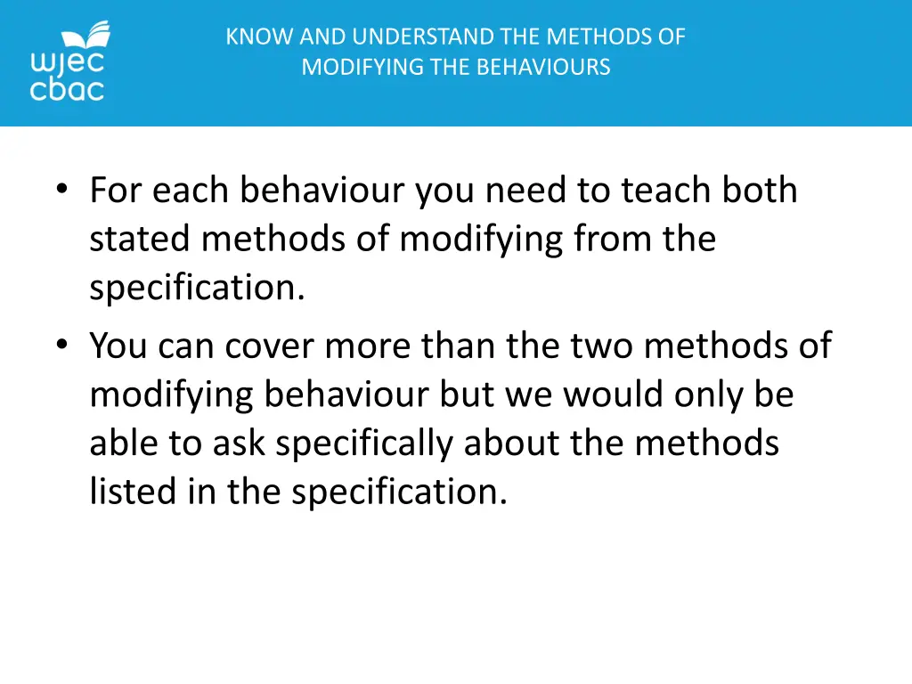 know and understand the methods of modifying 2