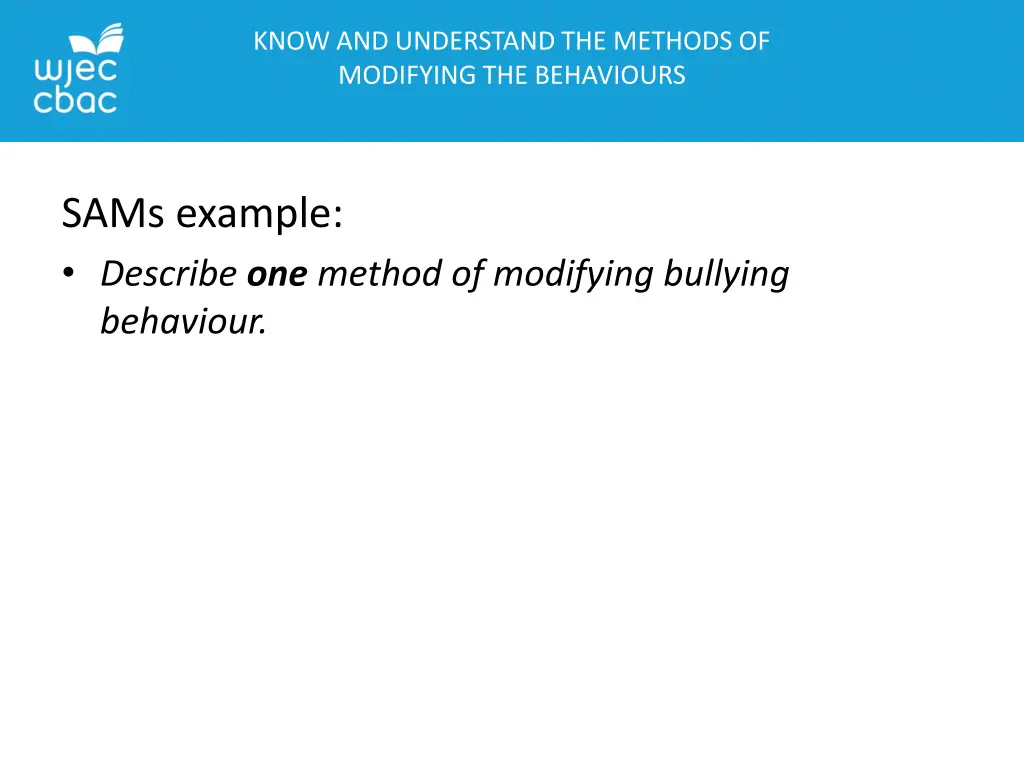 know and understand the methods of modifying