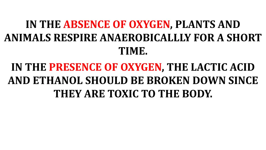 in the absence of oxygen plants and animals