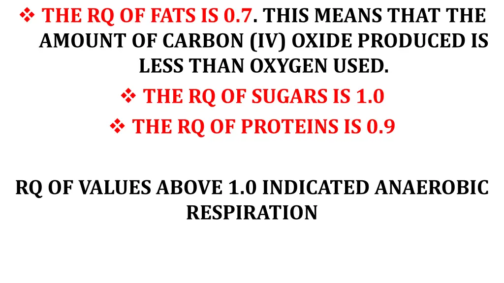 the rq of fats is 0 7 this means that the amount