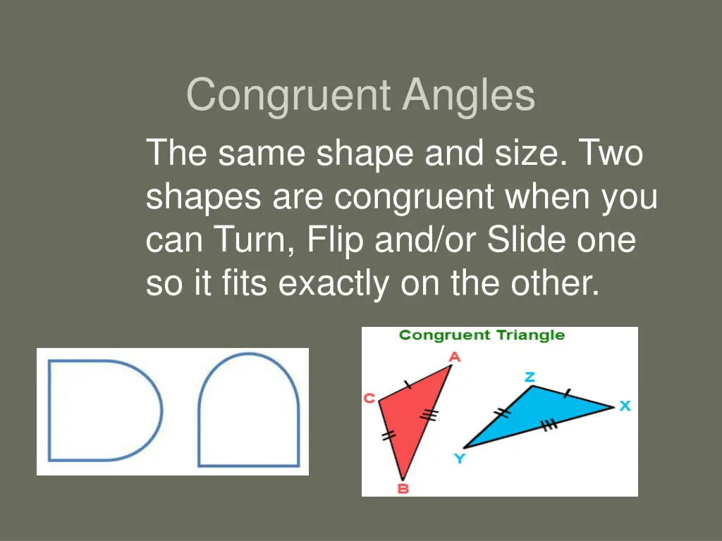 congruent angles the same shape and size