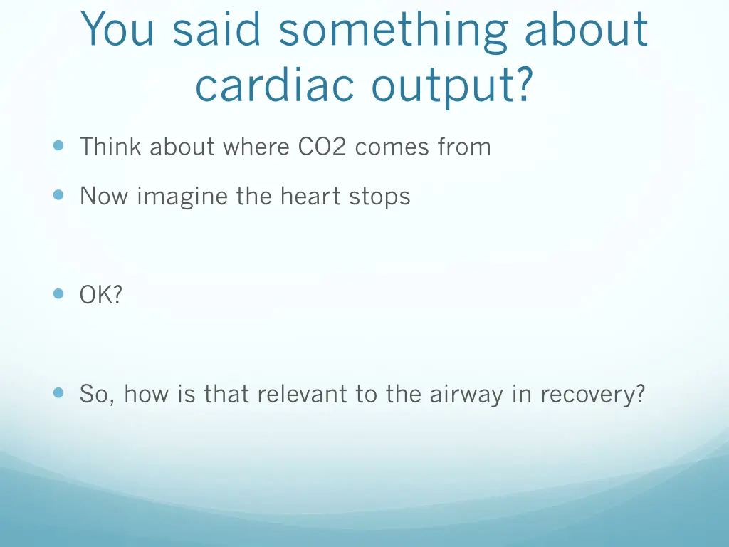 you said something about cardiac output