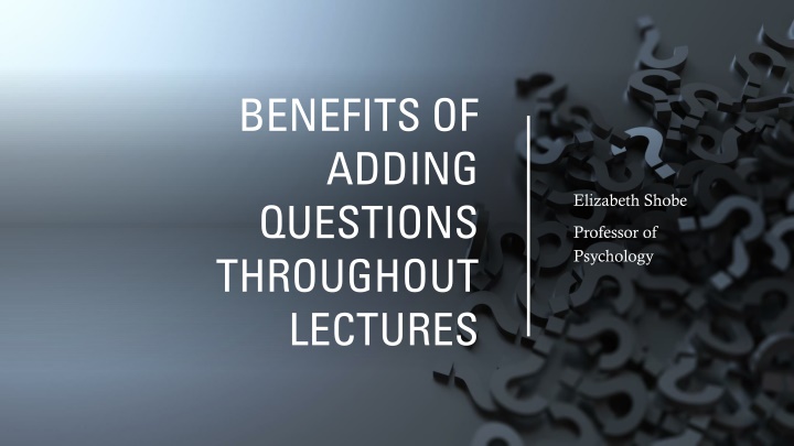 benefits of adding questions throughout lectures
