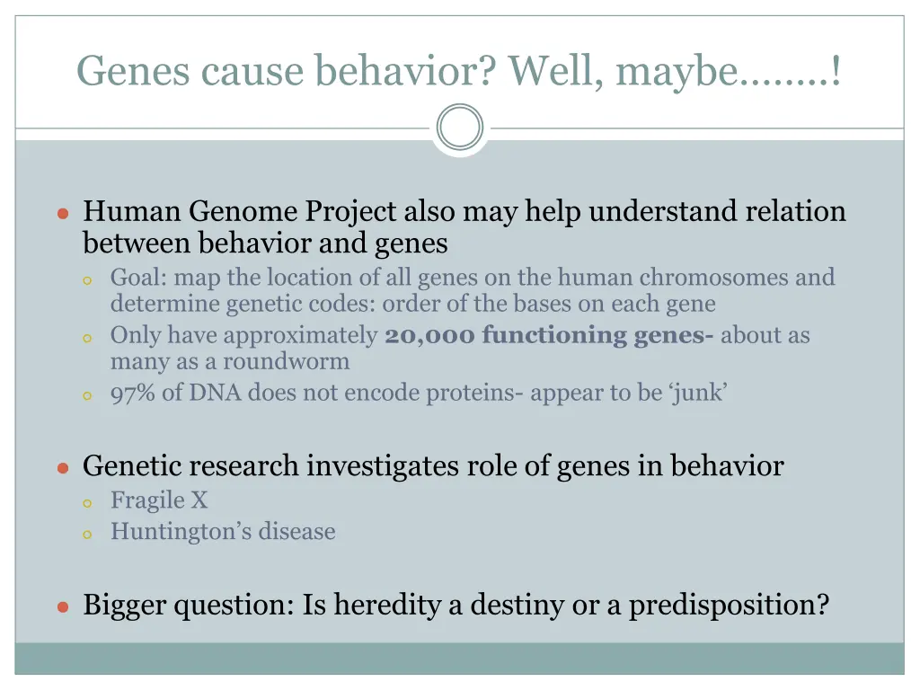 genes cause behavior well maybe 2