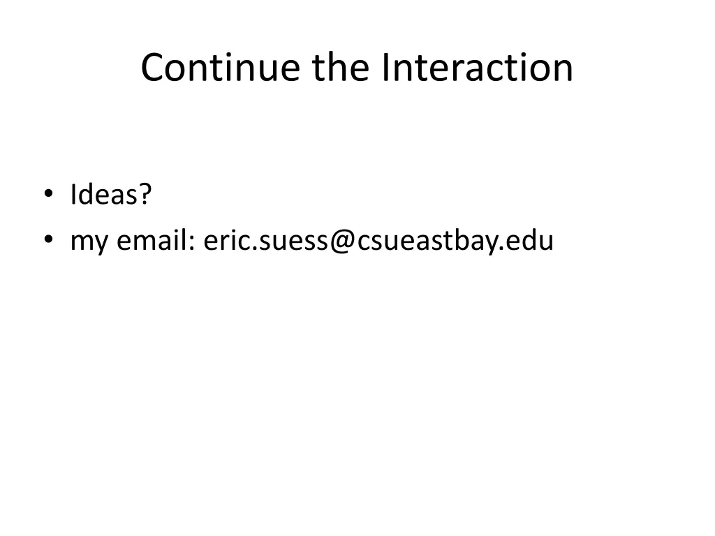 continue the interaction