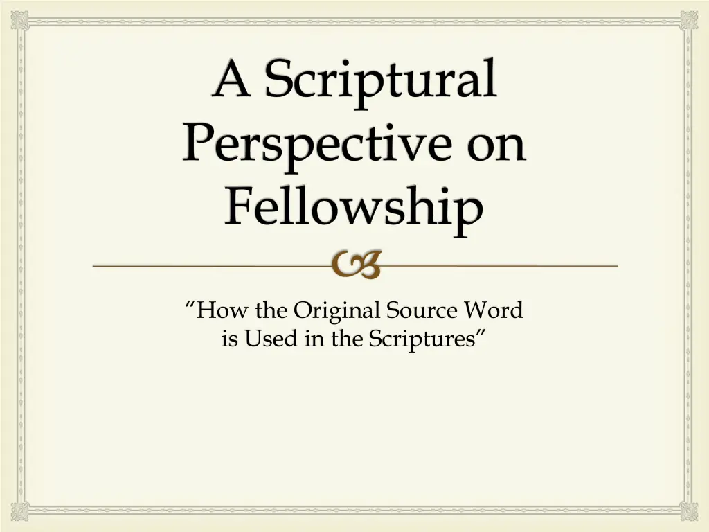 a scriptural perspective on fellowship 1