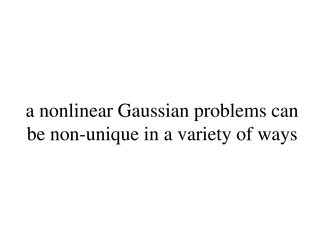 a nonlinear gaussian problems can be non unique