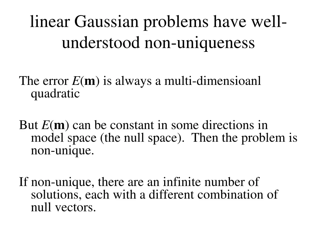linear gaussian problems have well understood