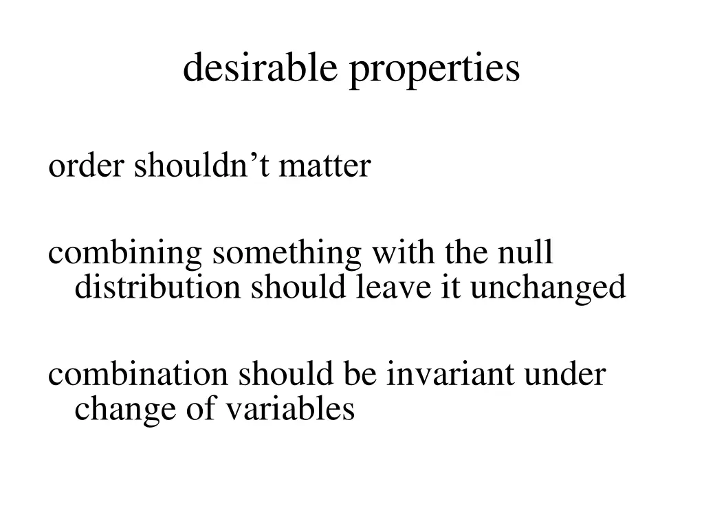 desirable properties