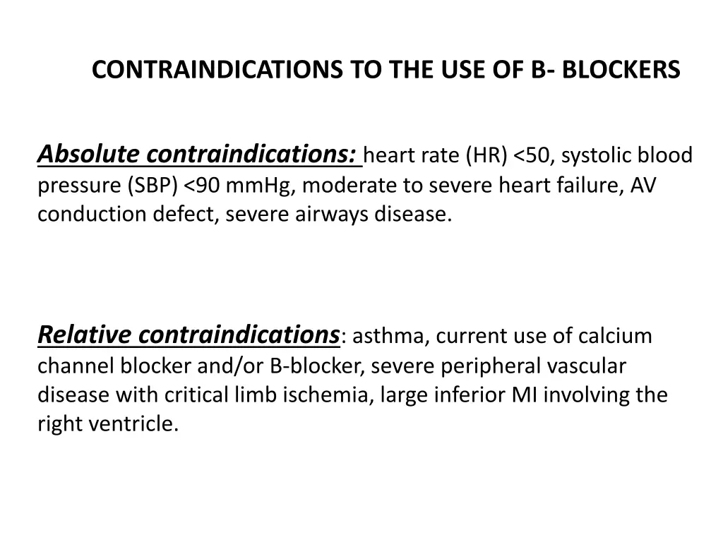 contraindications to the use of b blockers