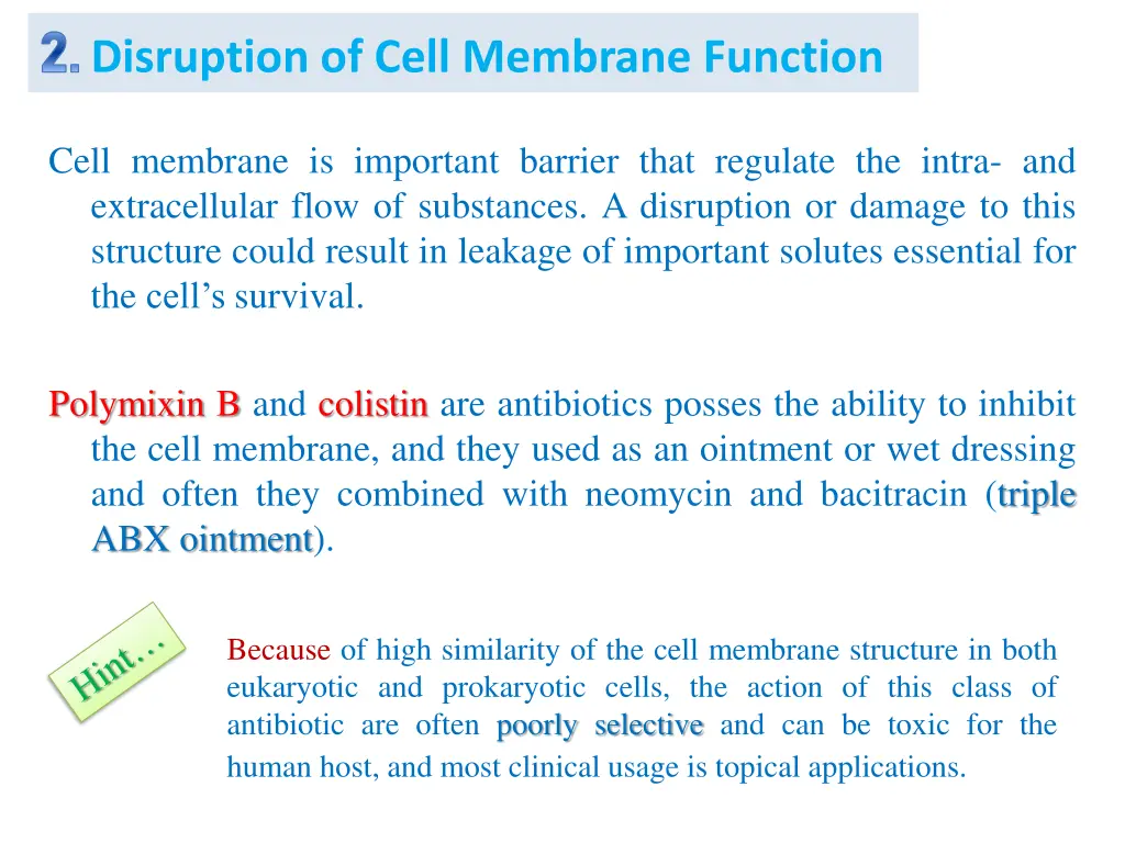 2 disruption of cell membrane function