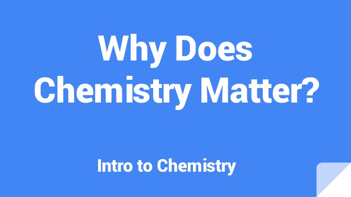why does chemistry matter