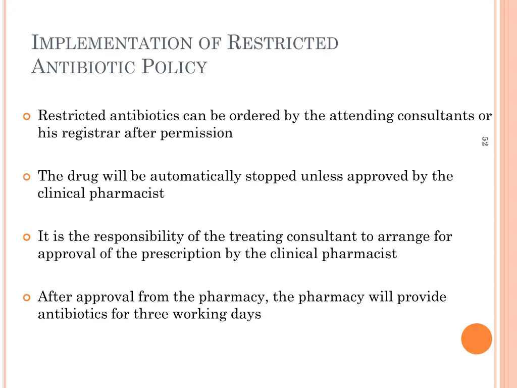 i mplementation of r estricted a ntibiotic p olicy