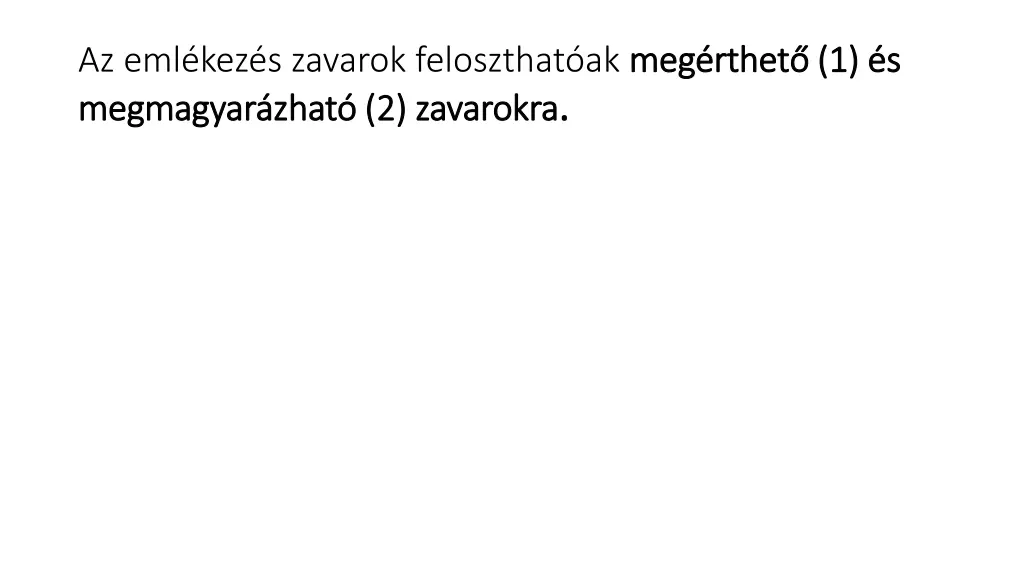 az eml kez s zavarok feloszthat ak meg rthet