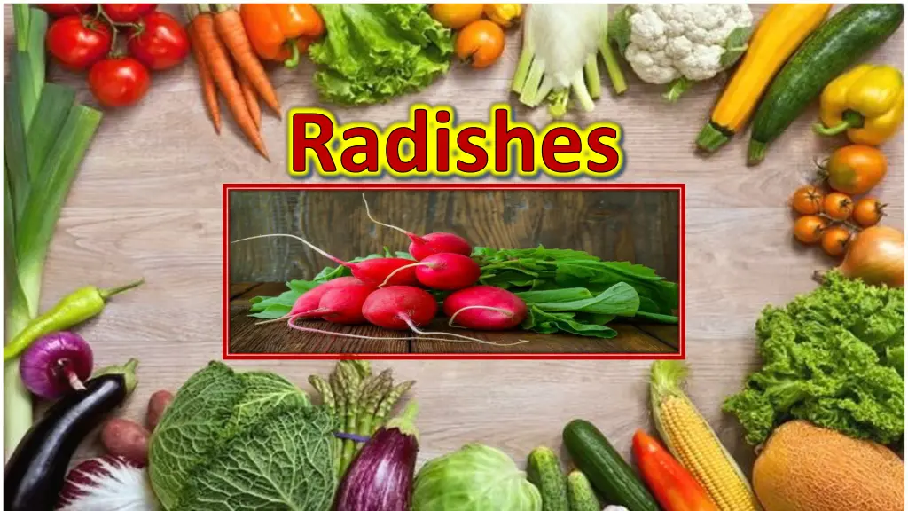 radishes