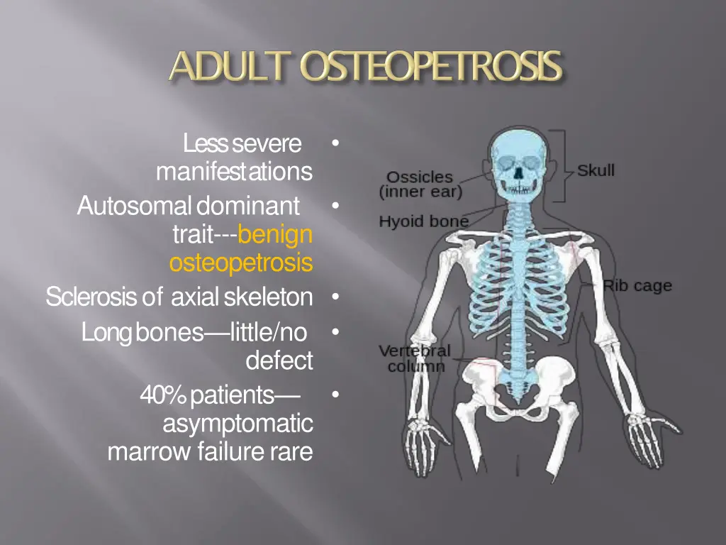 less severe manifestations autosomaldominant