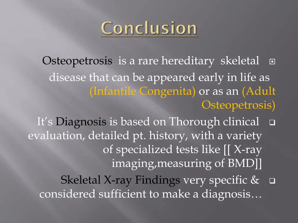 osteopetrosis is a rare hereditary skeletal