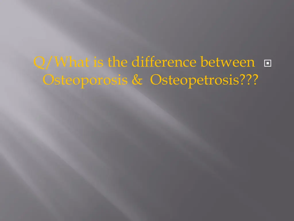 q what is the difference between osteoporosis