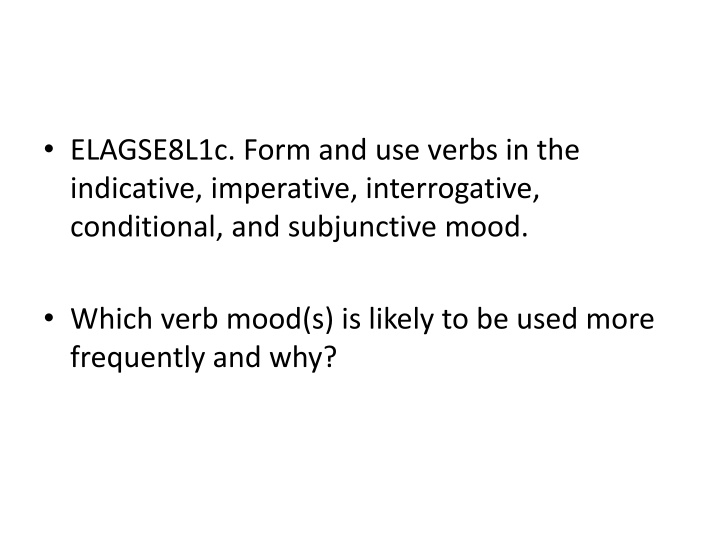 elagse8l1c form and use verbs in the indicative