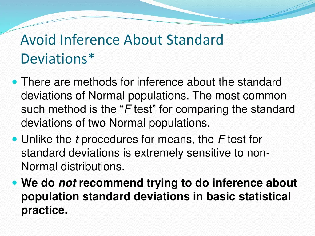 avoid inference about standard deviations