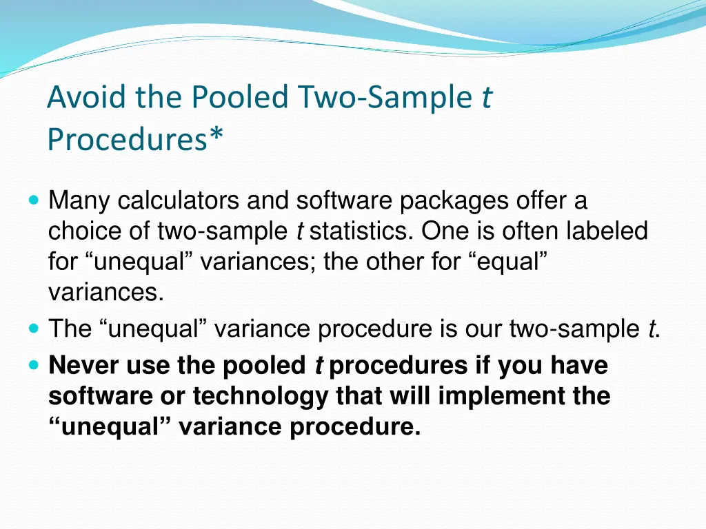 avoid the pooled two sample t procedures