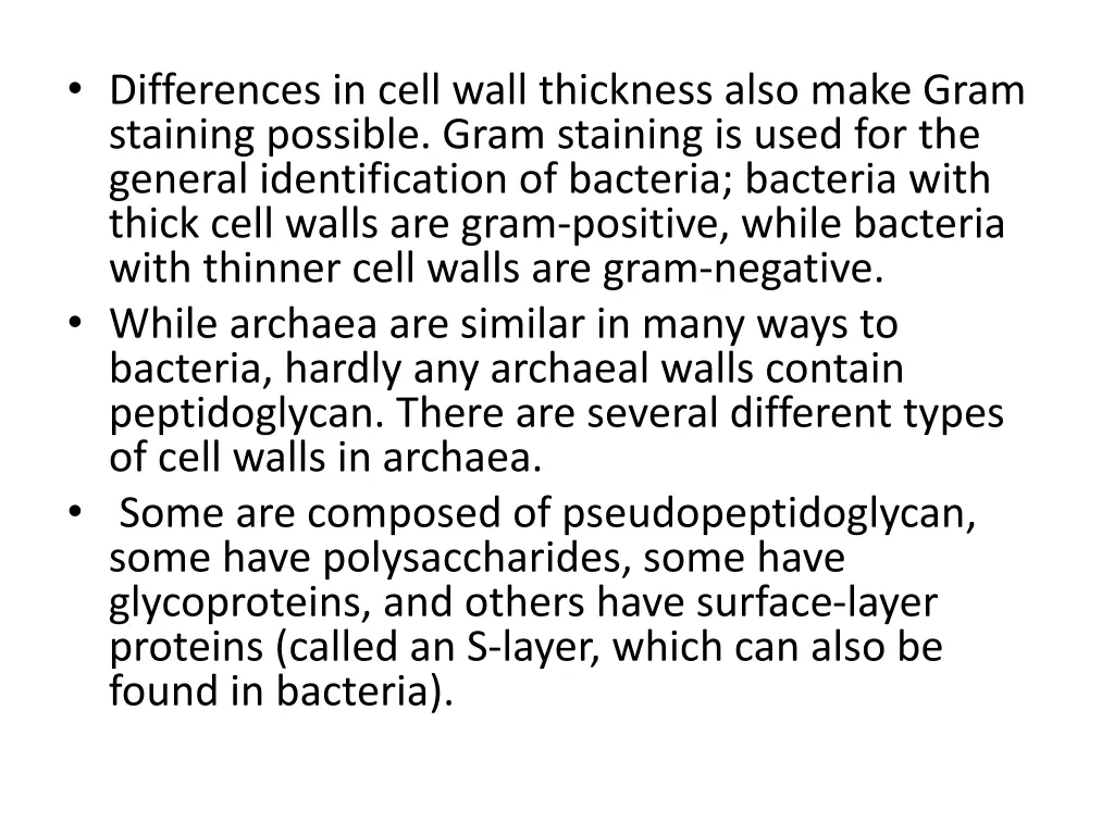 differences in cell wall thickness also make gram