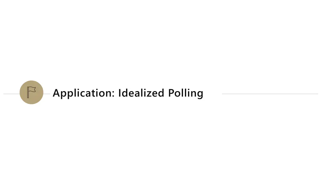 application idealized polling