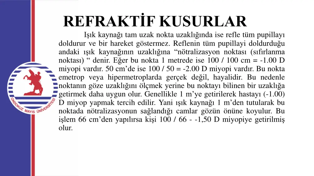refrakt f kusurlar i k kayna tam uzak nokta uzakl