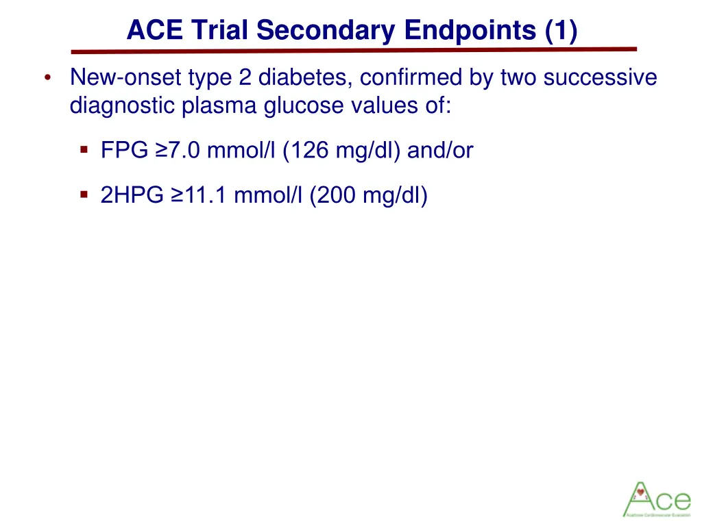ace trial secondary endpoints 1