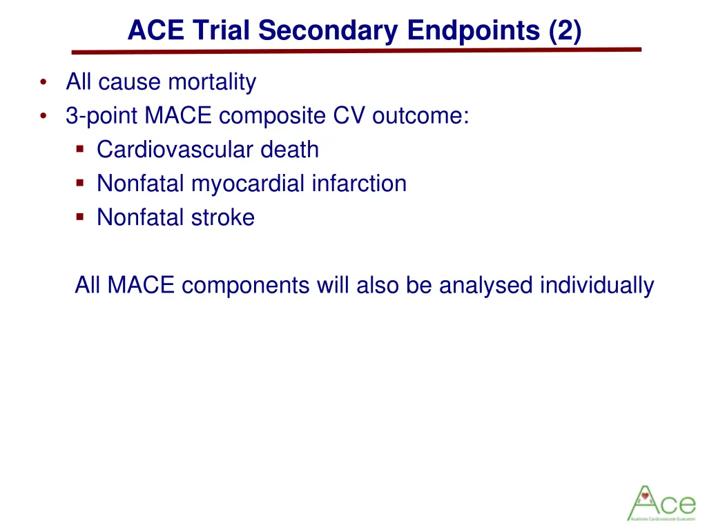 ace trial secondary endpoints 2