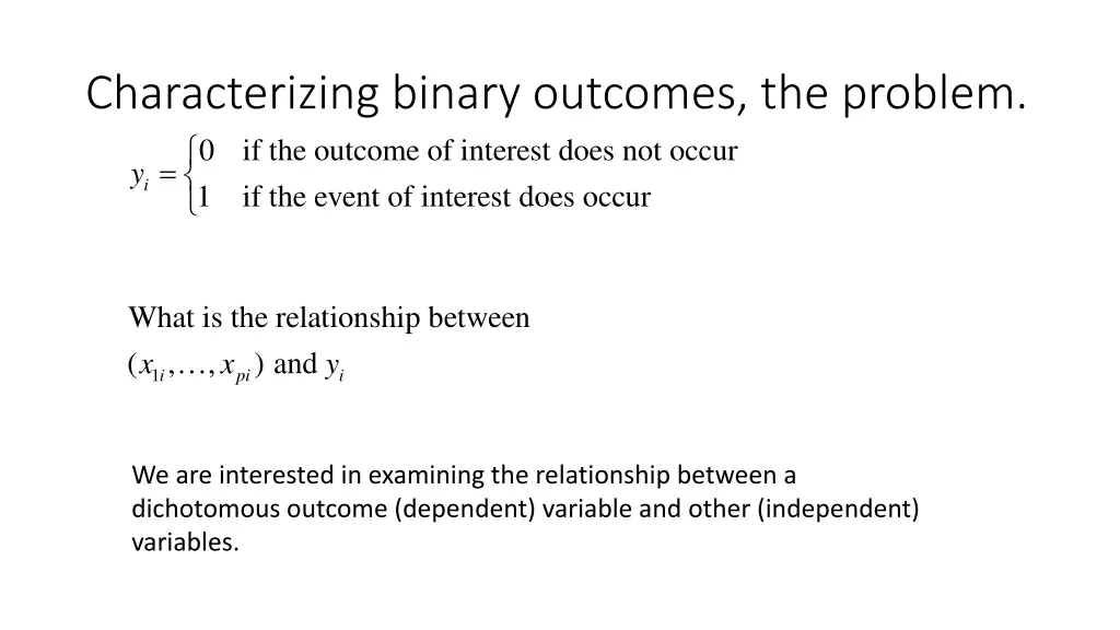 characterizing binary outcomes the problem